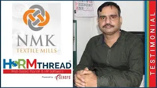 NMK Textile Mills India Pvt. Ltd. | Client Testimonial | HRMThread  | Sensys | HR Software Review