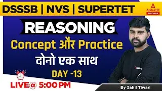 DSSSB/NVS 2022 | Reasoning Classes | Concept & Practice Questions #13