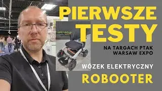 Wózek elektryczny Robooter - moje pierwsze wrażenie na Targach Rehabilitacji