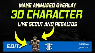 MAKE STREAM OVERLAY LIKE REGALTOS & SCOUT | 3D OVERLAY | JAAT EDITZ