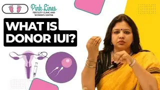What is Donor IUI? | Donor Insemination Explained Simply