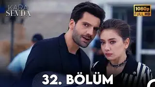 Kara Sevda 32. B&ouml;l&uuml;m FULL HD