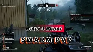 Match#24 | Round 2 | Swarm PvP ON Trailer Trash | Back 4 Blood