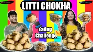 LITTI CHOKHA EATING CHALLENGE | Food Eating Competition | Food Challenge | Mr.Fun Food