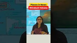 Shiveluch Volcano UPSC | Active Volcano in Russia Explained for Geography & Environment UPSC #shorts