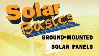 Solar Basics: What are the different types of ground-mount solar racking systems?
