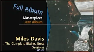 [Jazz F.A]#15. Miles Davis - (3/4)The Complete Bitches Brew Sessions(1998,US)