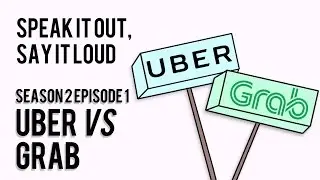 Speak It Out, Say It Loud! Season 2 Episode 1: UBER VS. GRAB