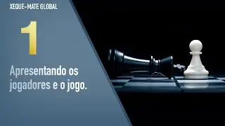 XMG 01 - Apresentando os jogadores e o jogo.