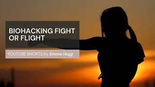 Biohacking fight/flight so you can live your best life