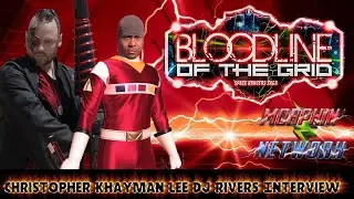 Bloodline Of The Grid: Episode 2 Q & A (Fest Christopher Khayman Lee and D.J Rivers)
