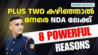 PLUS TWO കഴിഞ്ഞാൽ നേരെ NDA ലേക്ക് | 8 POWERFUL REASONS |
