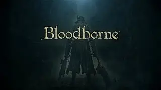 Bloodborne Funny Moments Compilation