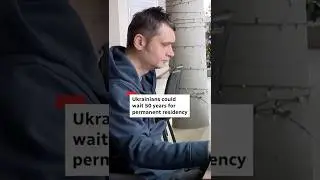 Ukrainians could wait 50 years for permanent residency