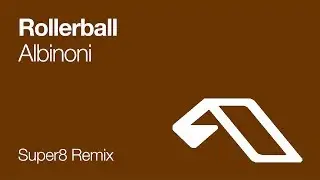 Rollerball - Albinoni (Super8 Remix) [2003]