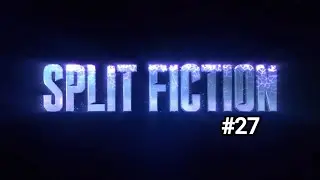 Let's Play: Split Fiction - Rozdzielone, odcinek 27 #BezKomentarza #PS5