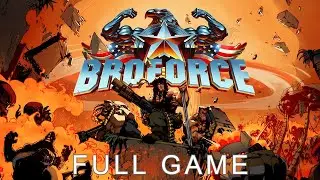 Broforce - Full  Game (No Commentary)