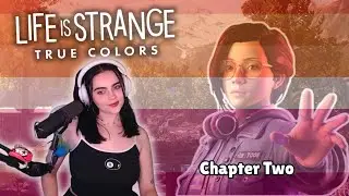 Life is Strange: True Colors Ch 2 | FIRST PLAYTHROUGH (VOD)