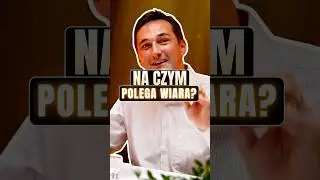 NA CZYM POLEGA WIARA? 🙏✨#biblia📖 #wiara🙏 #sluzaczyciu🕊️ #b&oacute;g✨