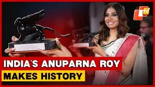 Venice Triumph: Anuparna Roy Wins Best Director For Songs Of Forgotten Trees