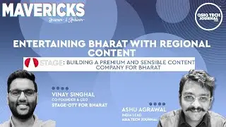 Entertainment for Bharat | Mavericks | Stage-OTT | Vinay Singhal | Ashu Agrawal | Regional Content