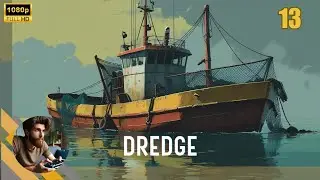 DREDGE Is the BEST Cozy Horror Fishing Game! Let's Play 13: Story Endings and DLC Beginnings
