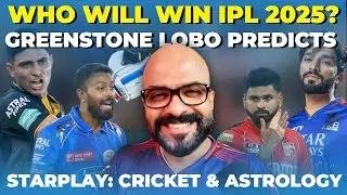 IPL 2025 Winner Prediction: What Greenstone Lobo&rsquo;s Astrology Says | Starplay: Cricket & Astrology