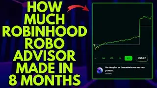 СКОЛЬКО МНЕ ПРИНЕС ROBINHOOD ROBO ADVISORS ЗА 8 МЕСЯЦЕВ | СТРАТЕГИИ ROBINHOOD
