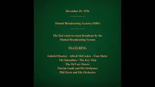 December 29, 1936 - MBS - The First Coast-to-Coast Broadcast by the Mutual Broadcasting System