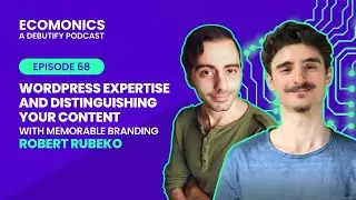 Robert Rubeko - Wordpress Expertise And Distinguishing Your Content With Memorable Branding