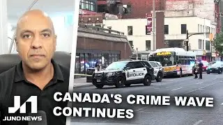 Canada's CRIME WAVE continues