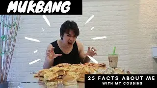 MUKBANG x 25 FACTS ABOUT ME (ft. cousins) | CHARLES KIERON