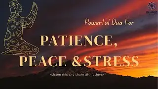 A Powerful Dua for Patience & Peace | Allah Is With the Patient | Dua for Stress #dua #islam #allah