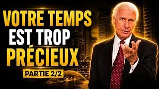 Gestion Efficace du Temps : Conseils de Jim Rohn pour une Productivit&eacute; Maximale (partie 2/2)