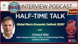 Energy Markets Series: Half-Time Talk Weekly Feature Interview
