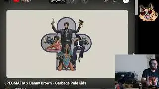JPEGMAFIA x Danny Brown GARBAGE PALE KIDS (W/ Joy! FIRST LISTEN/ REACTION!)