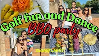 Golf| Barbeque party| bahot dance kiya | enjoying Summer in UK | weekend fun vlog
