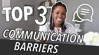 HOW TO IMPROVE WORKPLACE COMMUNICATION (3 Barriers to Effective interdepartmental communication)