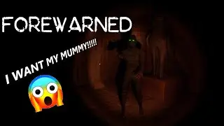 Let's Play Forewarned | Exploring Tombs and Chased by Mummies | Episode 1