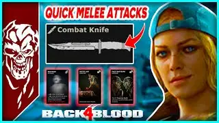 Nightmare Ridden Combat Knife Melee Deck Build! - Back 4 Blood Post Update Nightmare Deck Build 2022