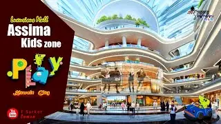 Visit to Luxurious mall in Kuwait | Assima mall | Play | Kids Zone | f sarker Sumon.