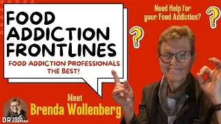 On the Frontlines of Food Addiction Recovery Services: Spotlight on Brenda Wollenberg, BSW, RHN