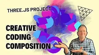 Three.js Project: Creative Coding Composition