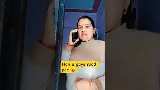han a gaye RO Gali road per#comedy #video