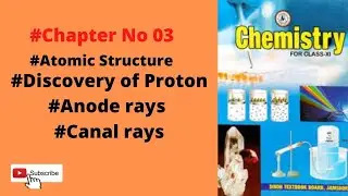 Discovery of proton | Discovery of Anode rays| Discovery of proton class 11