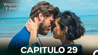 Venganza y Amor Capitulo 29 (Doblado En Espa&ntilde;ol)