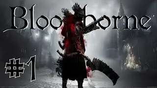 BLOODBORNE // МОЙ ПЕРВЫЙ SOULS-LIKE //PS5