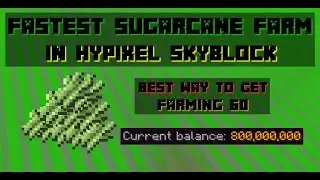 Fastest Sugarcane Farming In Hypixel Skyblock! Fastest Way To Get Farming 60?