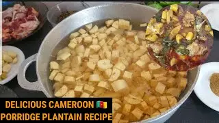 ЛУЧШИЙ РЕЦЕПТ КАШИ ИЗ ПЛАНТАНОВ|| ВКУСНЫЕ РЕЦЕПТЫ КАМЕРУНСКОЙ КУХНИ.