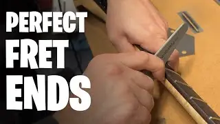 How to Round Fret Ends on a Handmade Guitar Neck